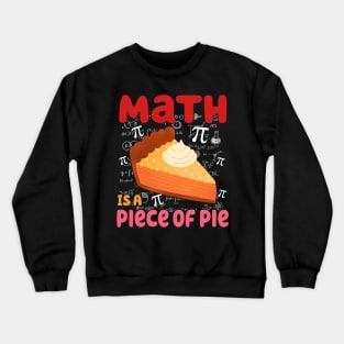 Math is a Piece of Pie - Math Lover Pi Day Kids Student 3.14 Crewneck Sweatshirt